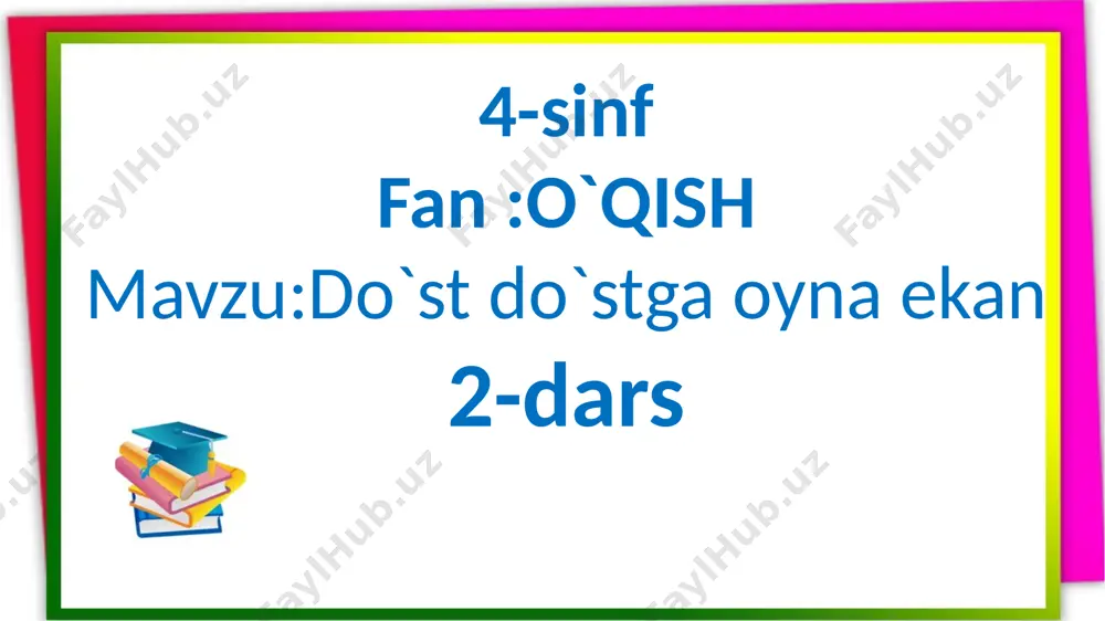 4-s.o`qish.2-m.do`st do`stga oyna ekan. — PPTX