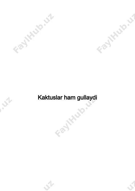 kaktuslar ham gullaydi [@kitob_pdf_yuklabot] — PDF