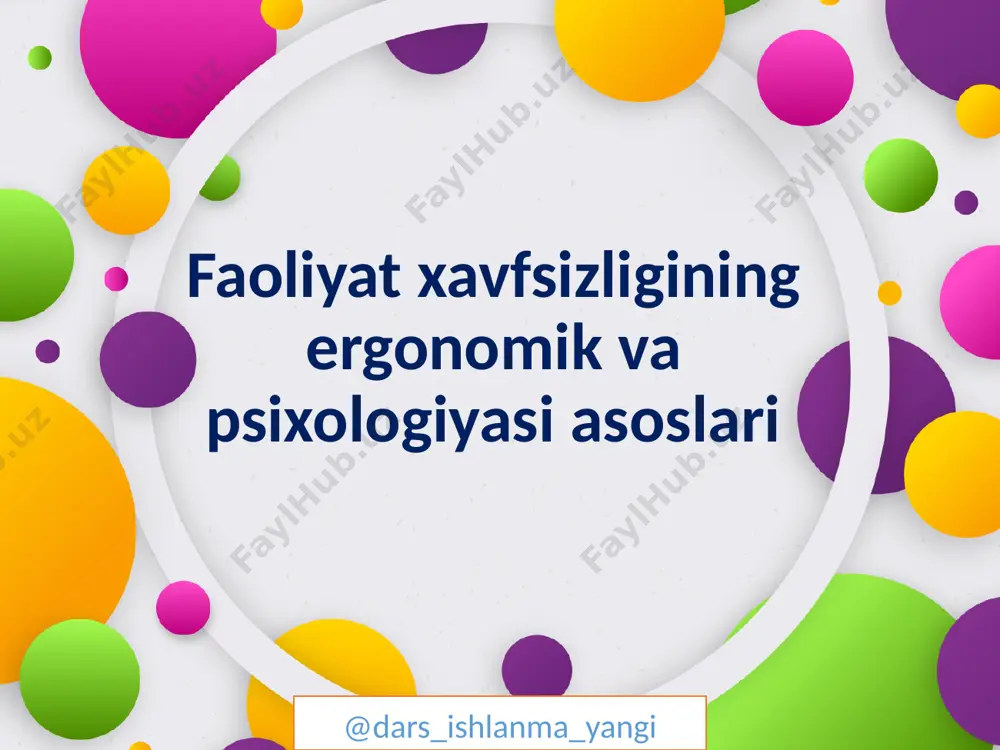 5_mustaqil_ish_faoliyat_xavfsizligining_ergonomik_va_psixologiyasi — PPTX