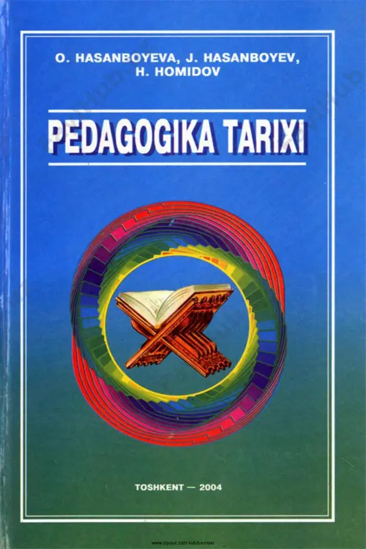 pedagogika tarixi (o.hasanboyev, j.hasanboyev, h.homidov) — PDF