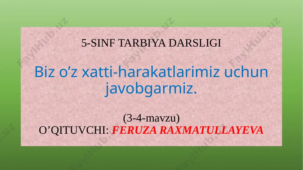 5.2 biz o'z hatti-harakatlarimiz uchun javobgarmiz — PPTX