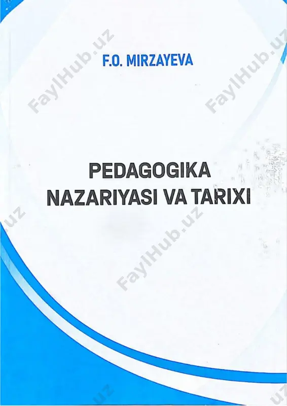 9_f_o_mirzaeva_pedagogika_nazariyasi_va_tarixi_darslik — PDF