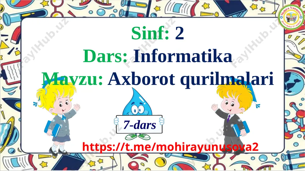 2- sinf informatika 7- dars axborot qurilmalari — PPTX
