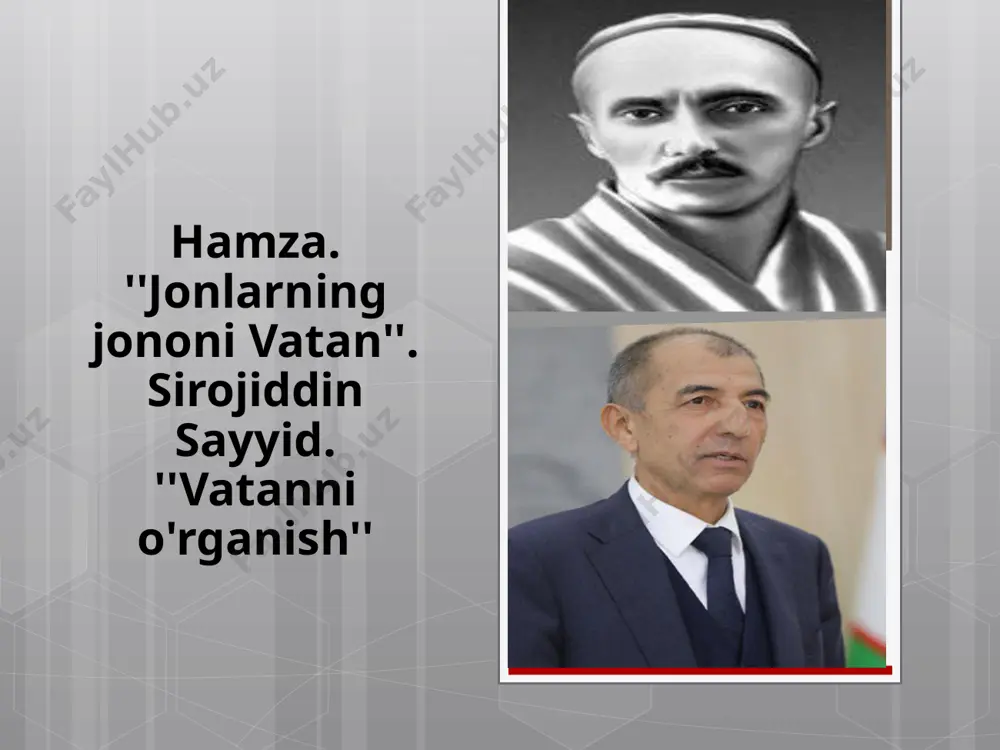 7_sinf_hamza_''jonlarning_jononi_vatan''_sirojiddin_sayyid_''vatanni — PPTX