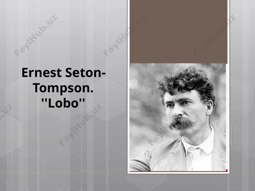 7-sinf. ernest seton-tompson. ''lobo'' — PPTX