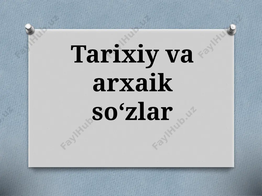 5-sinf. tarixiy va arxaik so‘zlar — PPTX