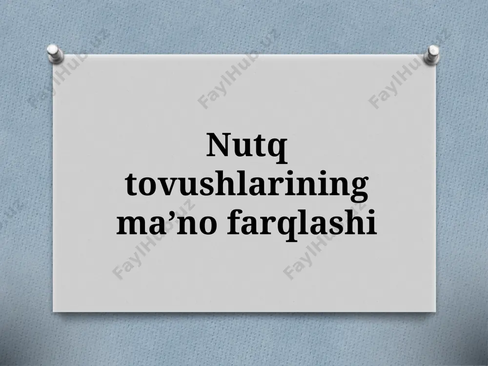 5-sinf. nutq tovushlarining ma’no farqlashi — PPTX