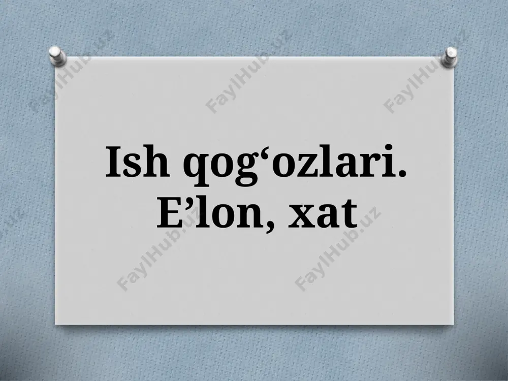 5-sinf. ish qog‘ozlari. e’lon, xat — PPTX