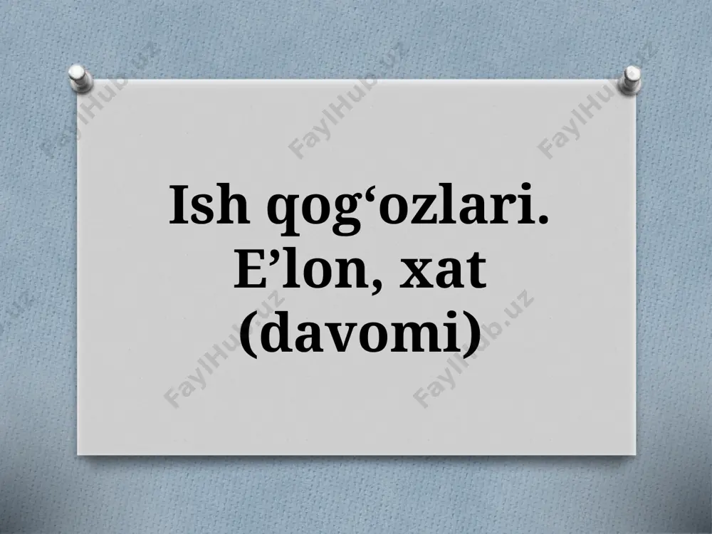 5-sinf. ish qog‘ozlari. e’lon, xat (davomi) — PPTX
