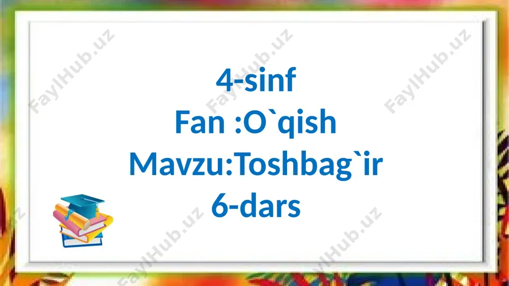 4-s.o`qish s.6-d.toshbag`ir — PPTX