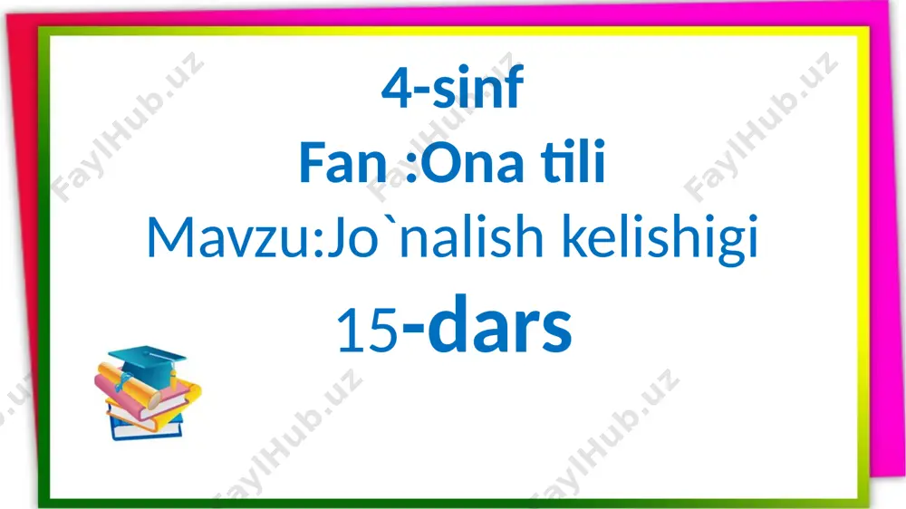 4-s.jo`nalish kelishigi.15-dars — PPTX