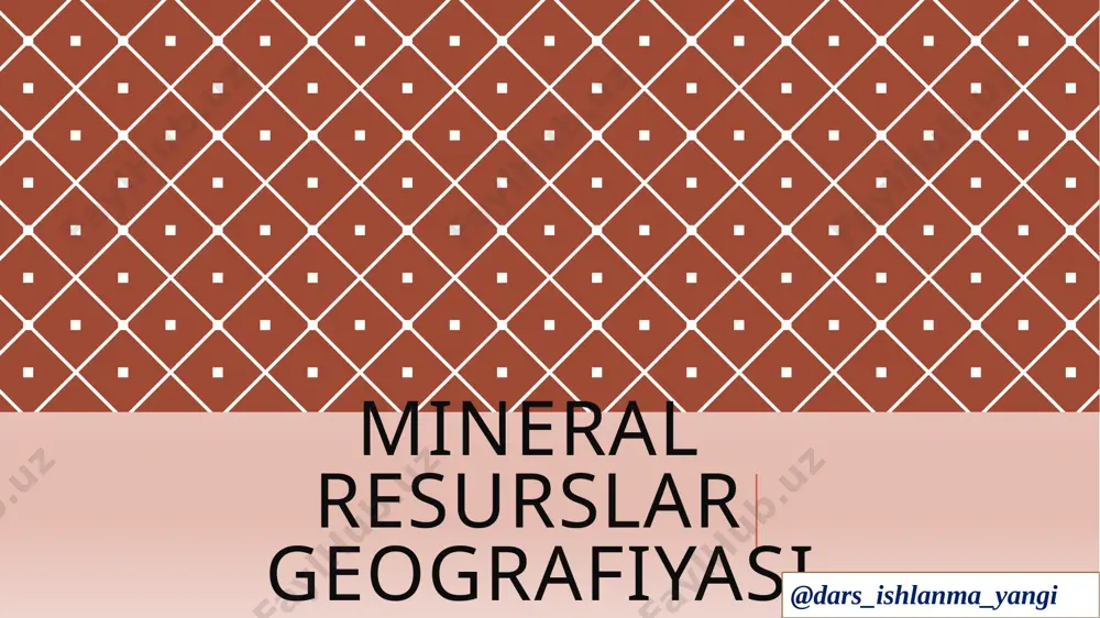 9_sinf_geografiya_04_dunyo_tabiiy_resurslari_mineral_resurslar_geografiyasi+ — PPTX