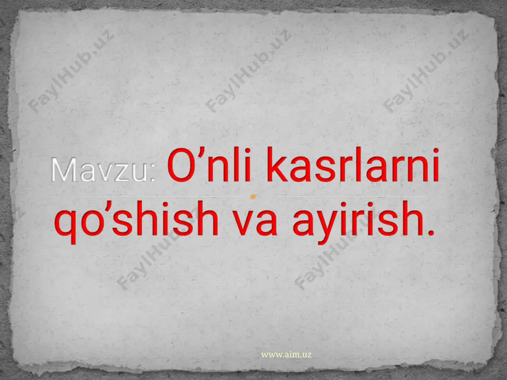 o’nli kasrlarni qo’shish va ayirish — PPTX
