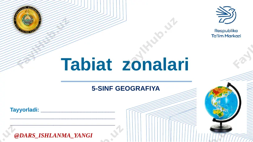 5-sinf geografiya 32.tabiat zonalari+ — PPTX