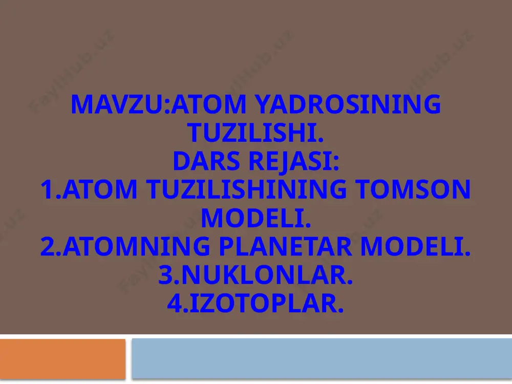 atom yadrosining tuzilishi. — PPTX