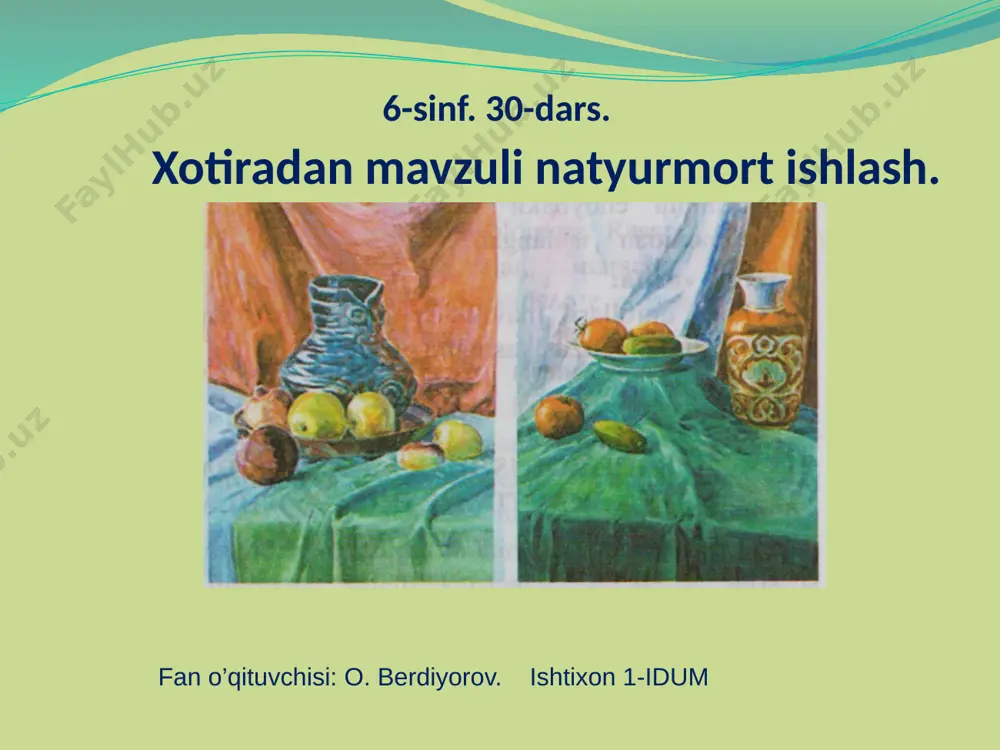 6-sinf. 30-dars natyurmortpptx — PPTX