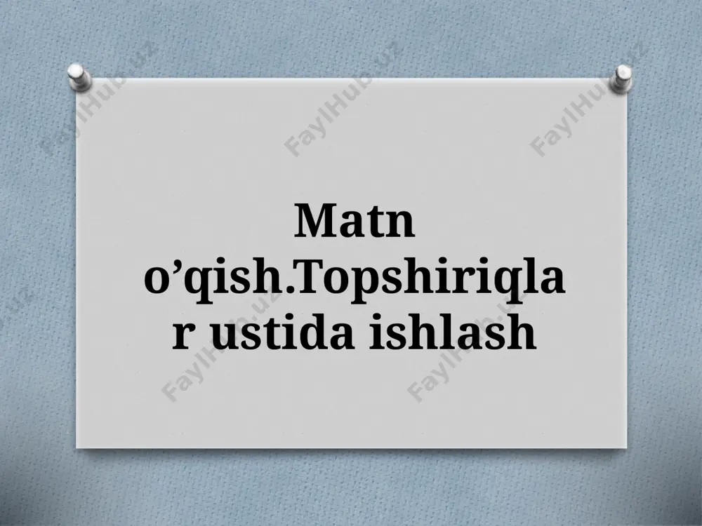 matn o'qish,topshiriqlar ustida ishlash3 — PPTX