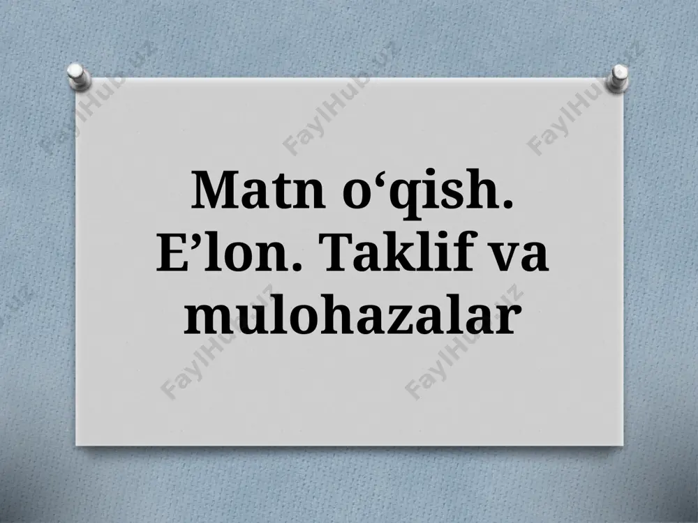 7-sinf. matn oʻqish. eʼlon. taklif va mulohazalar. — PPTX