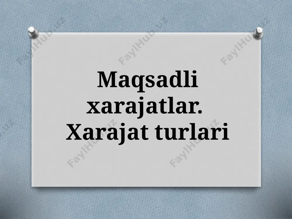 7-sinf. maqsadli xarajatlar. xarajat turlari — PPTX