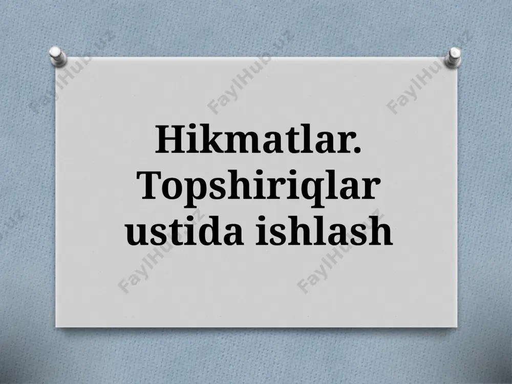 7-sinf. hikmatlar. topshiriqlar ustida ishlash — PPTX