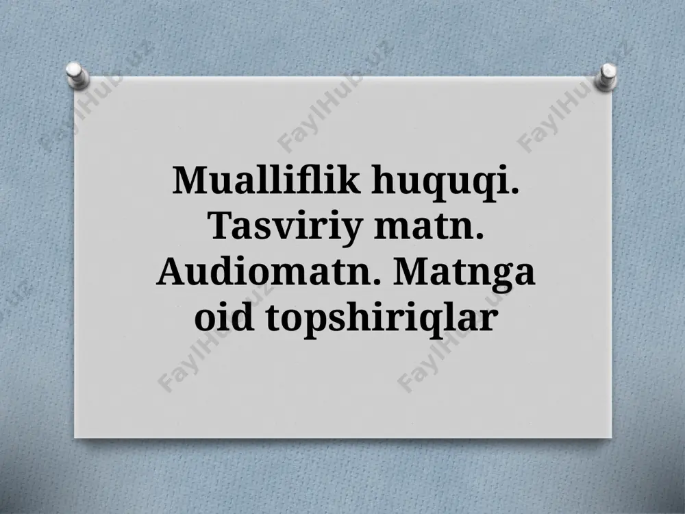 7_sinf_mualliflik_huquqi_tasviriy_matn_audiomatn_matnga_oid_topshiriqlar — PPTX