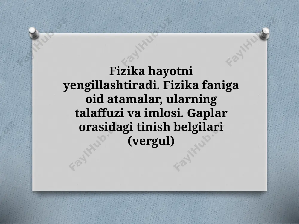 7_sinf_fizika_hayotni_yengillashtiradi_fizika_faniga_oid_atamalar — PPTX