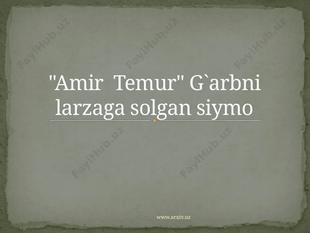 amir temur va garb 7- ózbek — PPTX