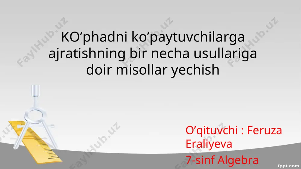 ko’phadni ko’paytuvchilarga ajratish — PPT