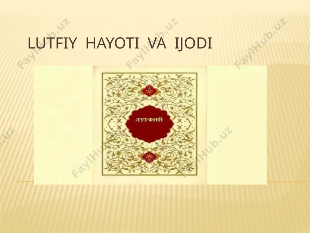 lutfiy hayoti va ijodi — PPTX