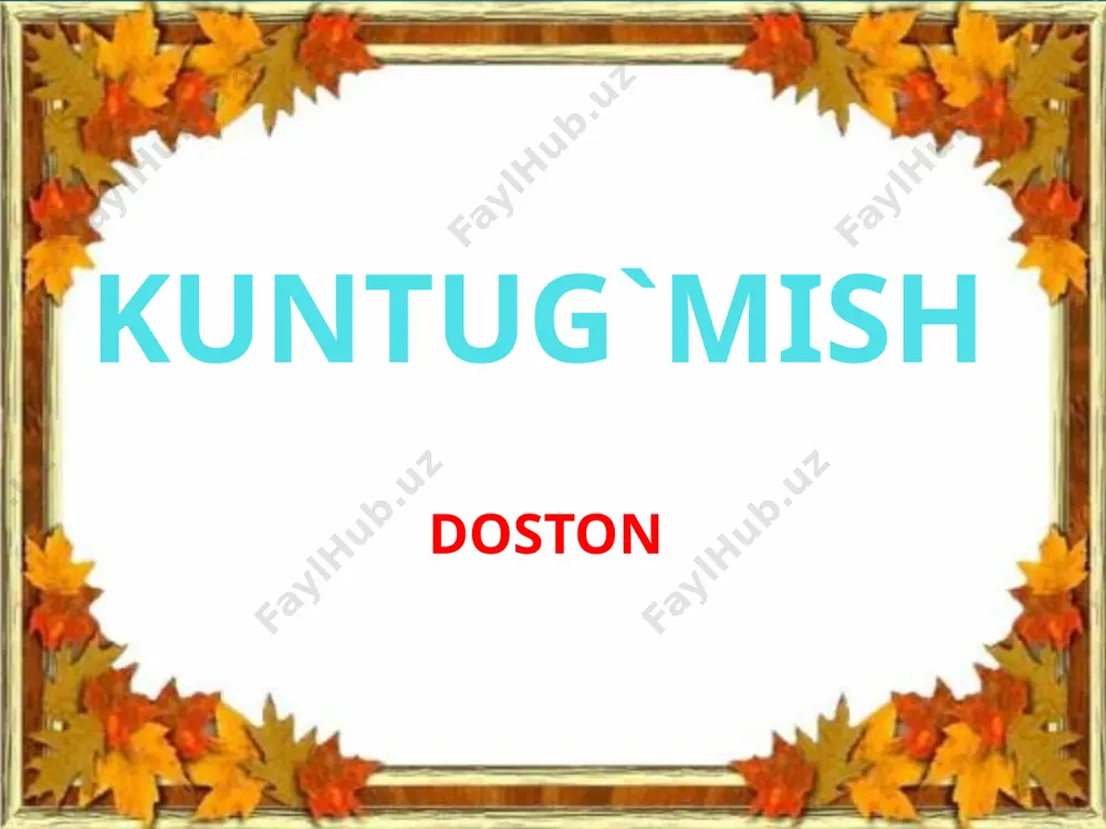 kuntug'mish dostoni slayd — PPTX