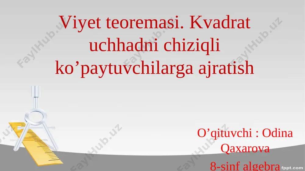 sinf_8_fan_algebra_mavzu_viyet_teoremasi_kvadrat_uchhadni_chiziqli — PPT