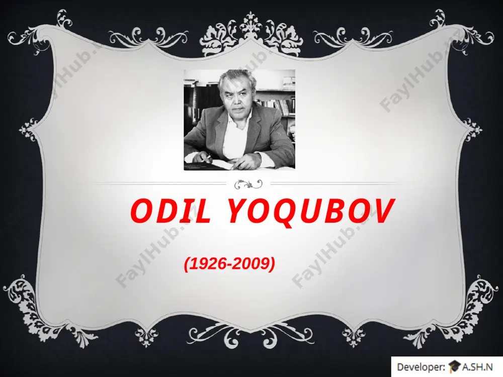 odil yoqubov haqida a.sh.n — PPTX