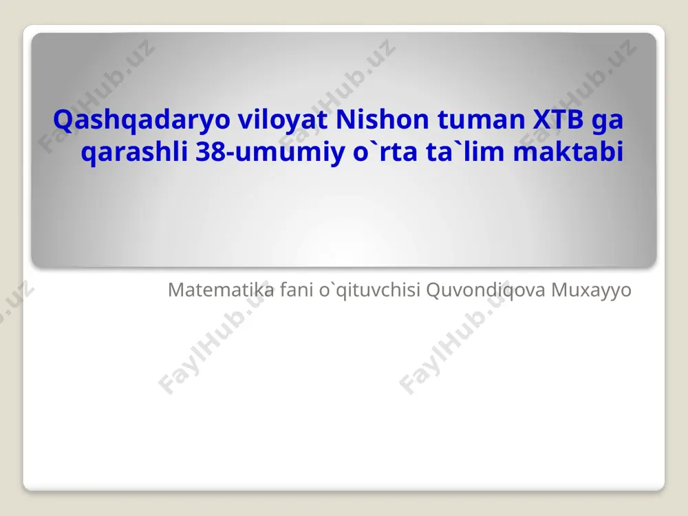 nishon tumani 38 maktab quvondiqova n — PPTX