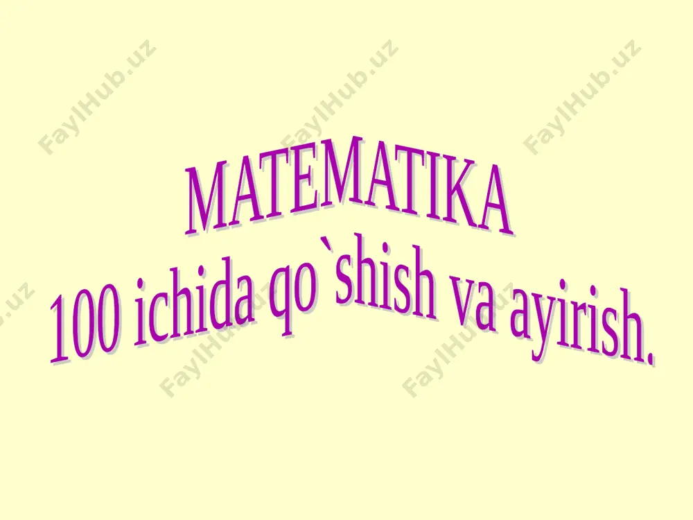 1-sinf. 100 ichida qo`shish va ayirish — PPT