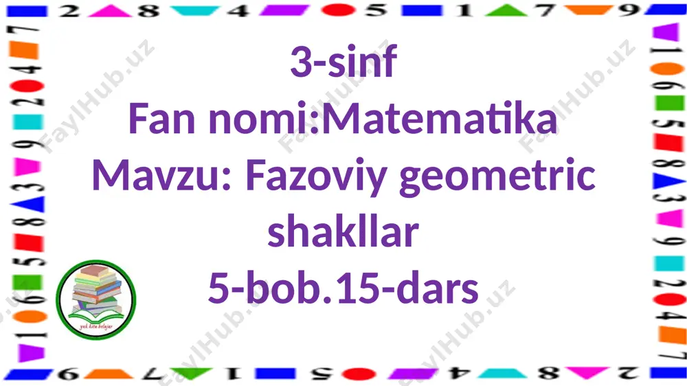 3-s.fazoviy geometrik shakllar.15-d. — PPTX