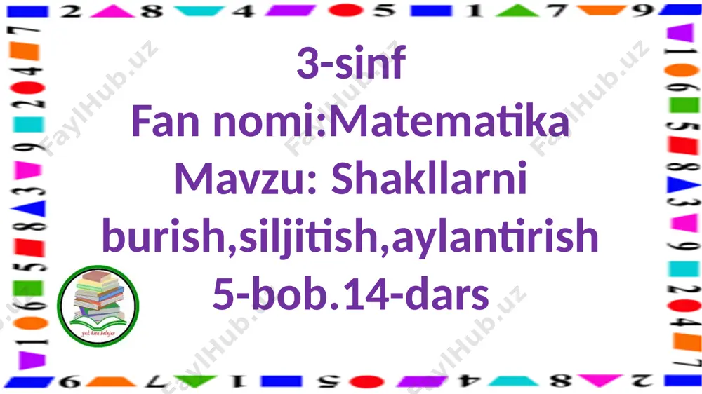 3-s.shakllarni burish,siljitish,aylantirish.14d — PPTX