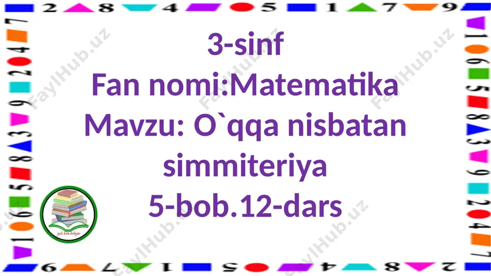 3-s.o`qqa nisbatan simmetriya.12-d — PPTX