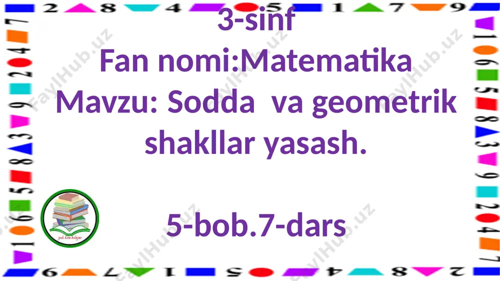 3-s.sodda va geometrik shakllar yasash.7-m — PPTX