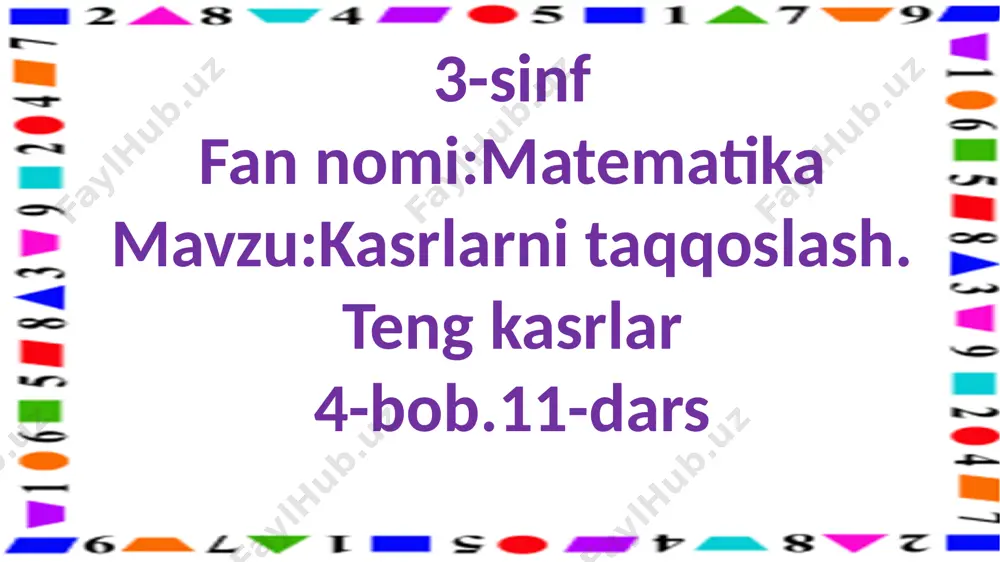 3-s.kasrlarni taqoslash.teng kasrlar.11-d — PPTX