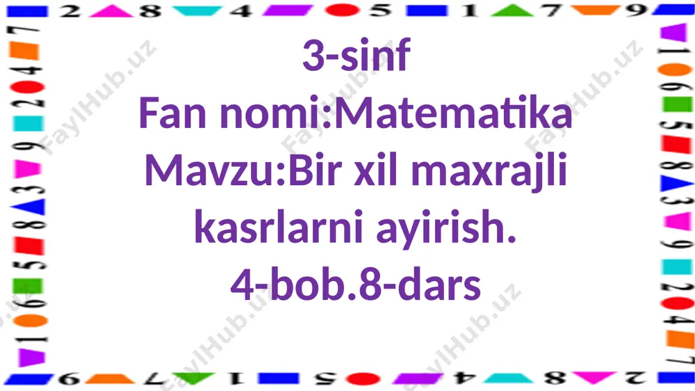 3-s.bir xil maxrajli kasrlarni ayirish.8-dars — PPTX