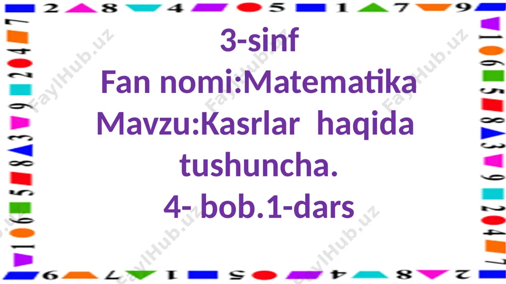 3-s.kasrlar haqida tushuncha.1-dars — PPTX