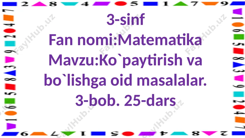 3-sinf.ko`paytirish va bo`lishga oid masalalar.25-dars — PPTX