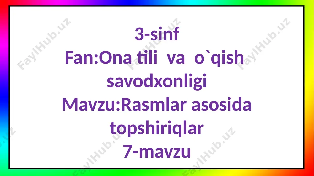 3-s.rasmlar asosida topshiriqlar.7-m — PPTX