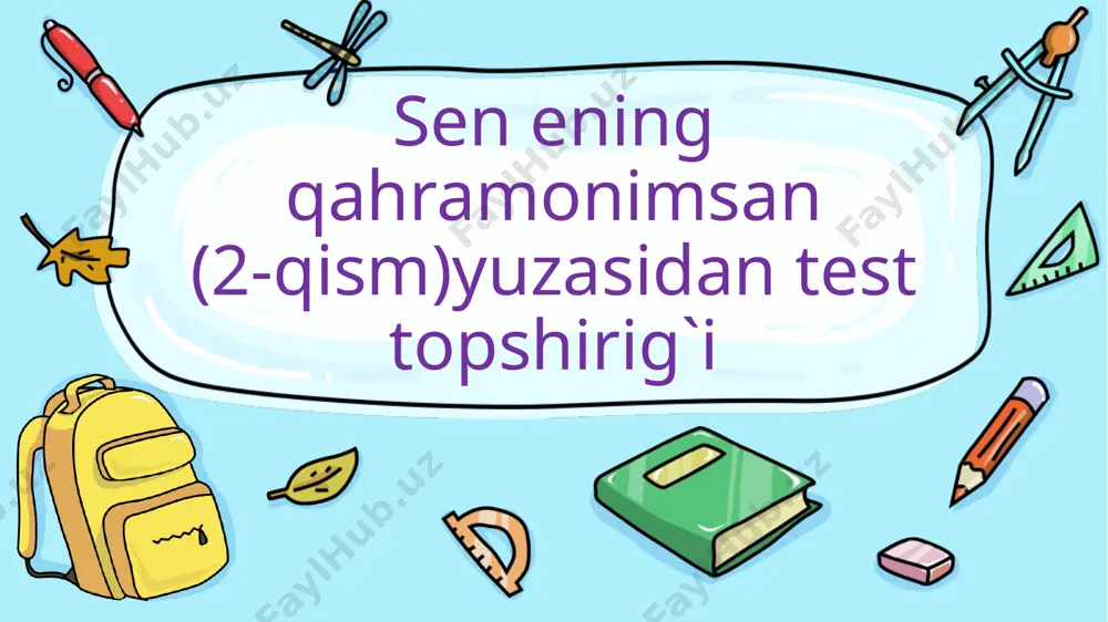 3-s.sen ening qahramonimsan test topshirig`i — PPTX