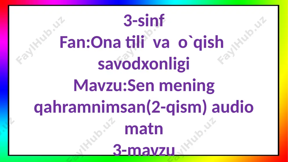 3-sinf.sen mening qahramonimsan.3-mavzu — PPTX