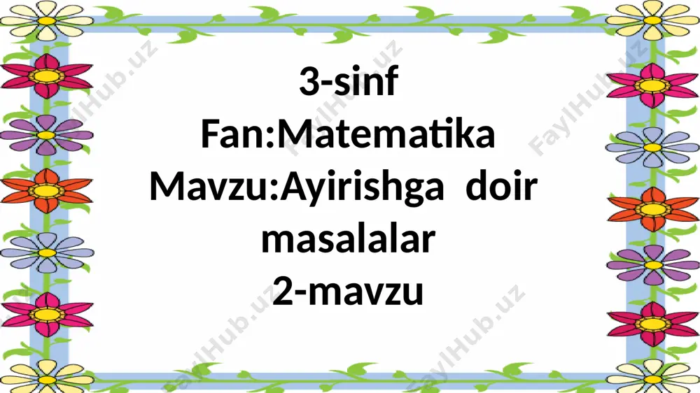 3=sinf.ayirishga doir masalalar.2-mavzu. — PPTX