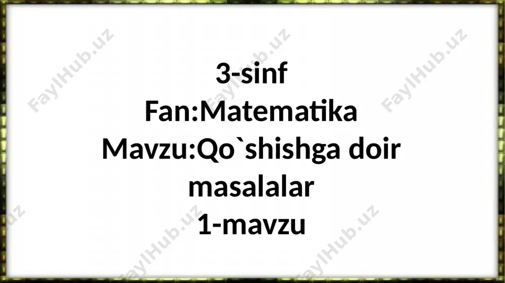 3-sinf.qo`shishga doir masalalar.1-mavzu — PPTX