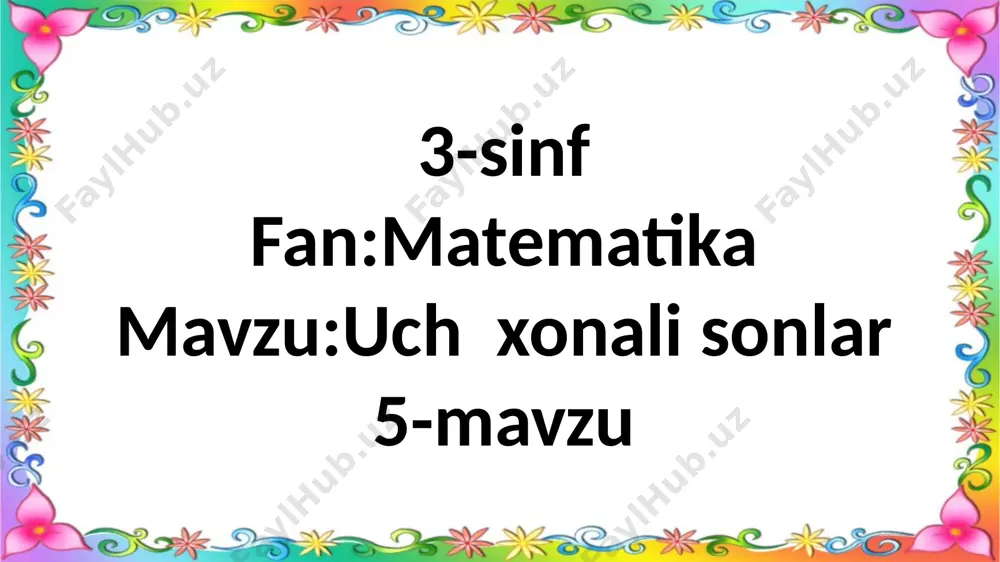 3-sinf.matematika.uch xonali sonlar.5-mavzu. — PPTX