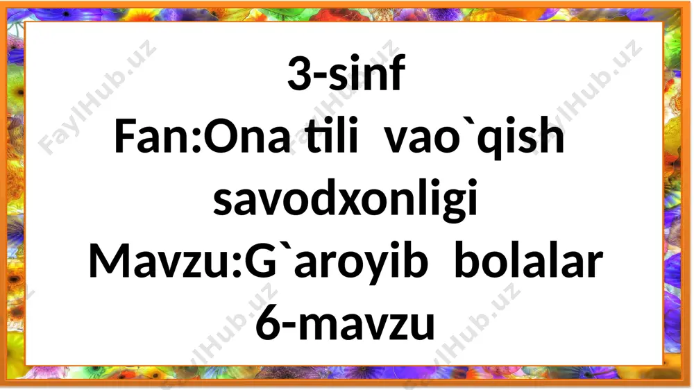 3-sinf.g`aroyib bolalar.6-mavzu — PPTX