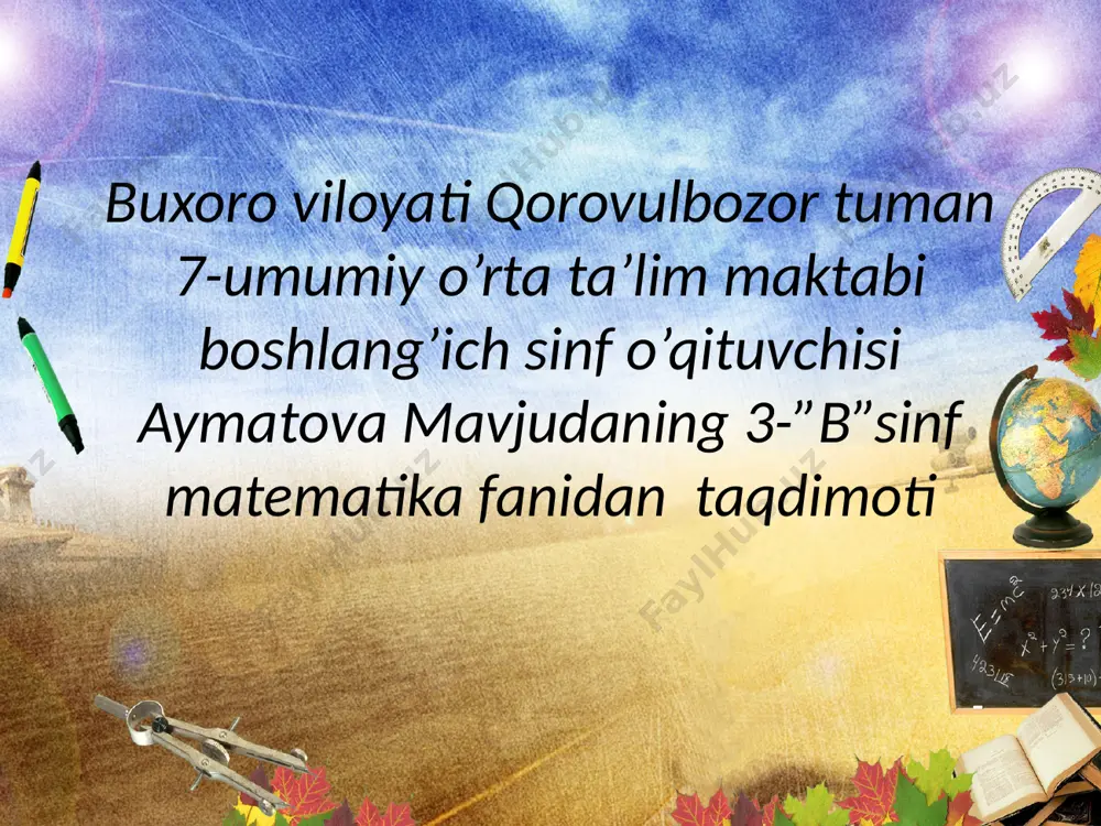 buxoro_viloyati_qorovulbozor_tuman_7_umumiy_o’rta_ta’lim_maktabi — PPTX